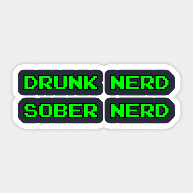 Drunk Nerd Sober Nerd Sticker by DrunkNerdSoberNerd